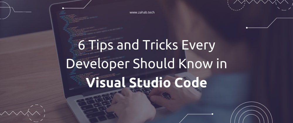 6 ترفند VS Code برای توسعه‌دهندگان