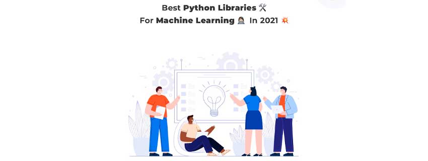 8 مورد از بهترین کتابخانه های پایتون برای یادگیری ماشین در سال 2021