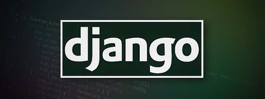 تمام آنچه که باید در مورد فریمورک وب جنگو ( Django ) بدانید