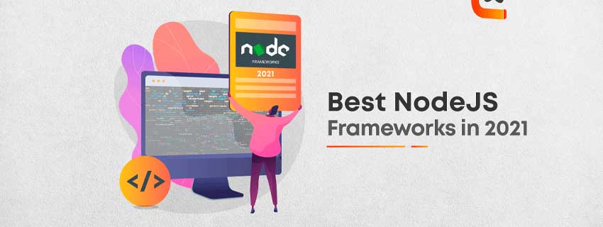 ۱۰ فریمورک برتر NodeJS در سال ۲۰۲۱