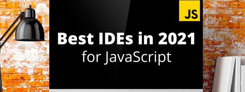 بهترین IDEها برای توسعه جاوااسکریپت در سال 2021