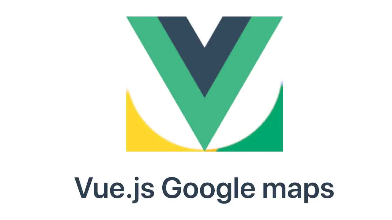 استفاده از Google Maps در اپلیکیشن‌های Vue.js