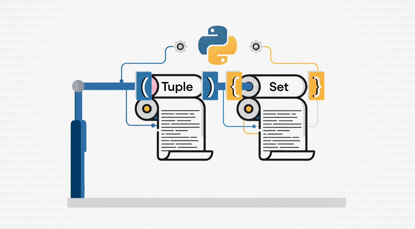تاپل‌ها (Tuples) و ست‌ها (Sets) در پایتون: تفاوت‌ها و کاربردهای آن‌ها